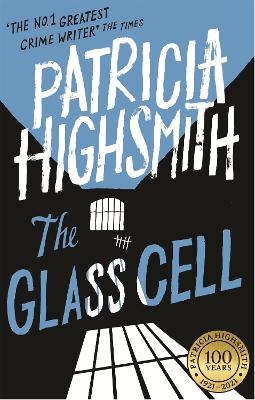The Glass Cell: A Virago Modern Classic - Highsmith, Patricia, and Schenkar, Joan (Introduction by)