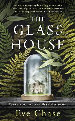 The Glass House: The spellbinding Richard and Judy pick and Sunday Times bestseller - Chase, Eve