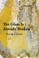 The Glass Is Already Broken