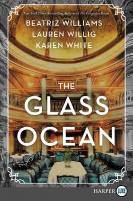 The Glass Ocean [Large Print] - Williams, Beatriz, and Willig, Lauren, and White, Karen