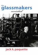 The Glassmakers Revisited