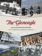 The Gleneagle: An Illustrated History