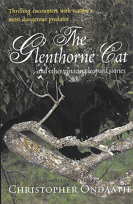 The Glenthorne Cat: and Other Amazing Leopard Stories - Ondaatje, Christopher