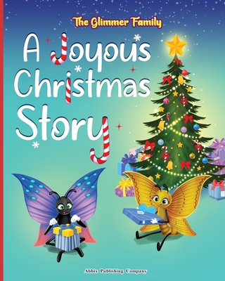 The Glimmer Family: A Joyous Christmas Story - Abbix Publishing Company