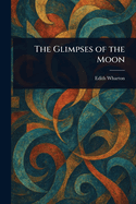 The Glimpses of the Moon