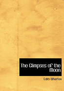 The Glimpses of the Moon