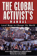 The Global Activists' Manual: Acting Locally to Transform the World