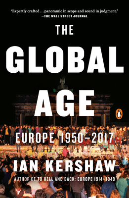 The Global Age: Europe 1950-2017 - Kershaw, Ian