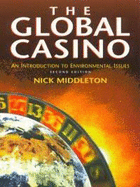 The Global Casino: An Introduction to Environmental Issues