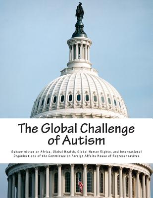 The Global Challenge of Autism - Subcommittee on Africa, Global Health G