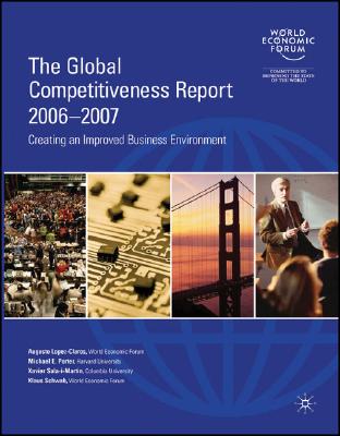 The Global Competitiveness Report - Lpez-Claros, A (Editor), and Porter, M (Editor), and Sala-I-Martin, X (Editor)