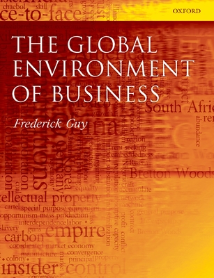 The Global Environment of Business - Guy, Frederick