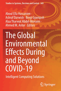 The Global Environmental Effects During and Beyond Covid-19: Intelligent Computing Solutions