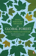 The Global Forest: 40 Ways Trees Can Save Us