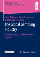 The Global Gambling Industry: Structures, Tactics, and Networks of Impact