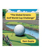 The Global Greens: Golf World Cup Challenge