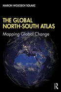 The Global North-South Atlas: Mapping Global Change