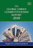 The Global Urban Competitiveness Report - 2010 - Ni, Pengfei, and Kresl, Peter Karl