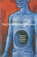 The Globalisation of Poverty: Impact of IMF and World Bank Reforms