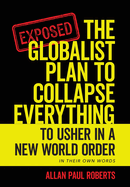 The Globalist Plan to Collapse Everything: To Usher in a New World Order