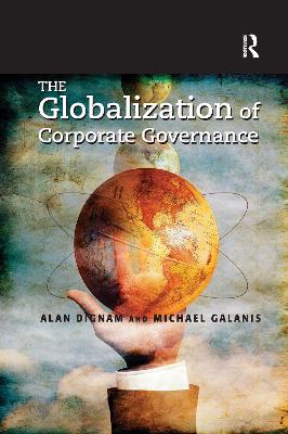 The Globalization of Corporate Governance - Dignam, Alan, and Galanis, Michael