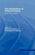 The Globalization of Political Violence: Globalization's Shadow