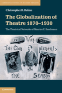 The Globalization of Theatre 1870-1930