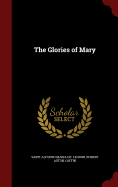 The Glories of Mary