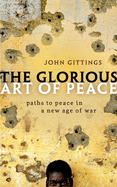 The Glorious Art of Peace: Paths to Peace in a New Age of War