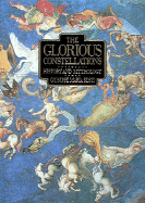 The Glorious Constellations: History and Mythology - Sesti, Giuseppe Maria, and Ford, Karin H (Translated by)