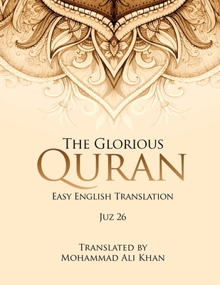 The Glorious Quran: Easy English Translation Juz 26 - Khan, Mohammad Ali