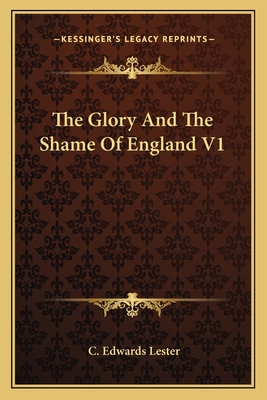 The Glory and the Shame of England V1 - Lester, C Edwards