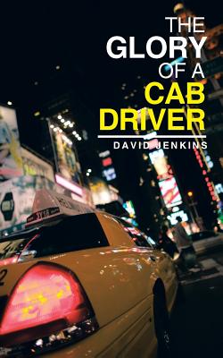 The Glory of a Cab Driver - Jenkins, David