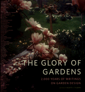 The Glory of Gardens: 2,000 Years of Writings on Garden Design