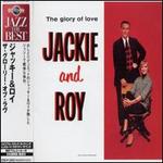 The Glory of Love - Jackie & Roy