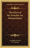 The glory of the trenches; an interpretation
