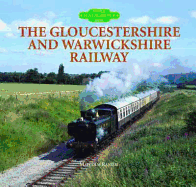 The Gloucestershire and Warwickshire Railway - Ranieri, Malcolm