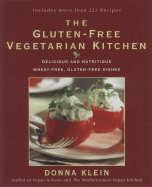 The Gluten-Free Vegetarian Kitchen: Delicious and Nutritious Wheat-Free, Gluten-Free Dishes