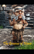 The Gnomes of Nome: The Dwarf Wars (5x8)