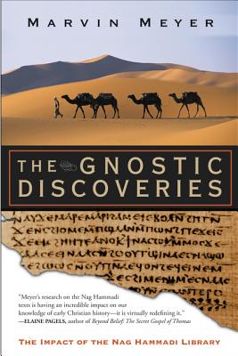 The Gnostic Discoveries: The Impact of the Nag Hammadi Library - Meyer, Marvin W