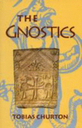 The Gnostics - Churton, Tobias