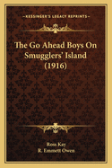 The Go Ahead Boys on Smugglers' Island (1916)