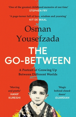 The Go-Between: A Portrait of Growing Up Between Different Worlds - Yousefzada, Osman