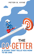 The Go-Getter: A Story that Tells You How to Be One (Annotated)