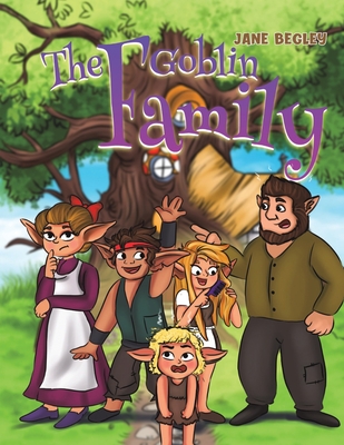 The Goblin Family - Begley, Jane