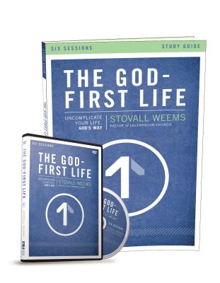 The God-First Life Study Guide with DVD: Uncomplicate Your Life, God's Way - Weems, Stovall, and Harney, Kevin & Sherry