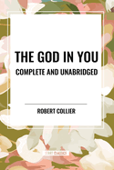 The God in You: Complete and Unabridged