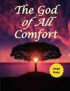 The God of All Comfort (Large Print): Bible Promises to Comfort Women (Financial Peace)