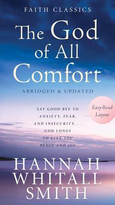 The God of All Comfort - Smith, Hannah Whitall