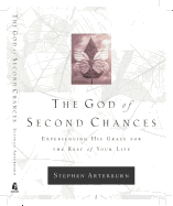 The God of Second Chances: Experiencing His Grace for the Rest of Your Life